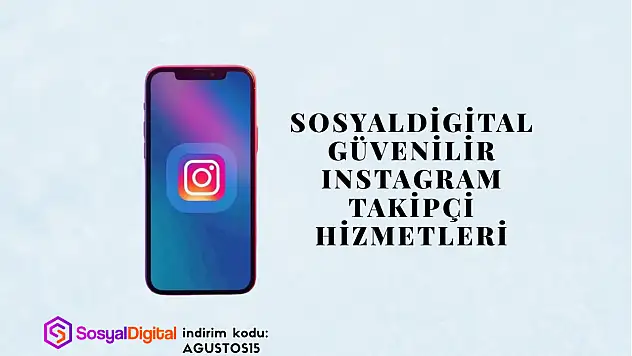 SosyalDigital Güvenilir Instagram Takipçi Hizmetleri
