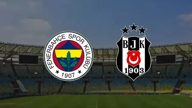 Süper Lig'de dev derbinin tarihi açıklandı: Fenerbahçe - Beşiktaş maçı ne zaman oynanacak?