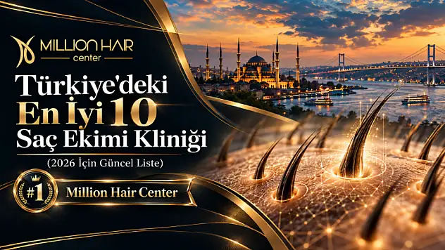 Türkiye'deki En İyi 10 Saç Ekimi Kliniği (2026 İçin Güncel Liste)