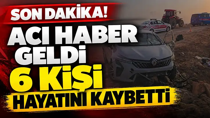 Acı haber geldi: Feci trafik kazasında 4’ü çocuk 6 kişi hayatını kaybetti