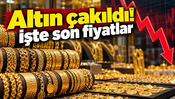 Altın çakıldı! İşte son fiyatlar