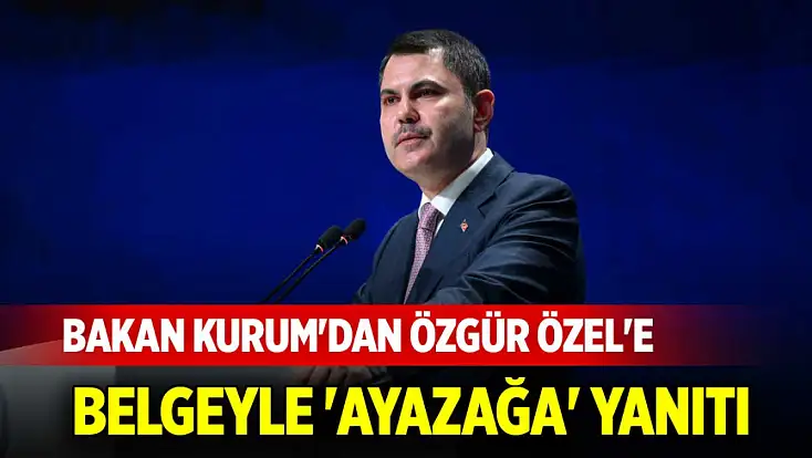 Bakan Kurum'dan Özgür Özel'e belgeyle 'Ayazağa' yanıtı: O projede İBB'nin 1,1 milyar TL payı var!