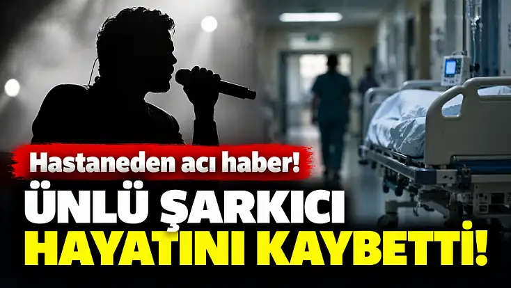 Hastaneden acı haber: Ünlü şarkıcı hayatını kaybetti!