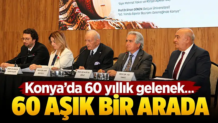 Konya’da 60 yıllık gelenek… 60 aşık bir arada