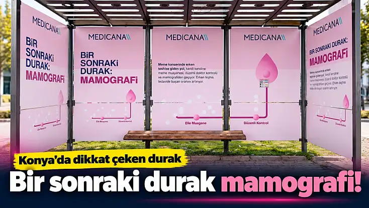 Konya'da dikkat çeken durak: Bir sonraki durak mamografi!