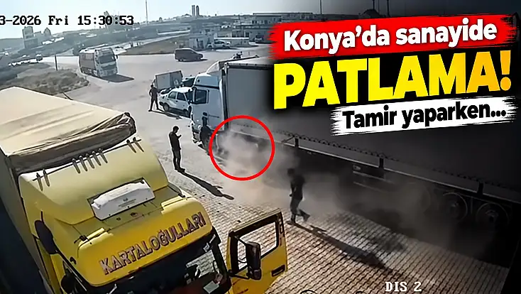 Konya'da sanayide patlama! Tamir yaparken...