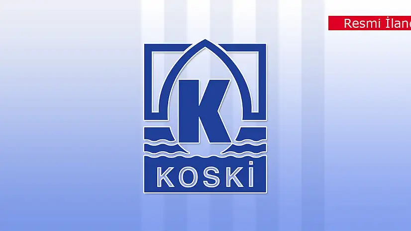 KOSKİ tarafından içme-kullanma suyu işleri yaptırılacak