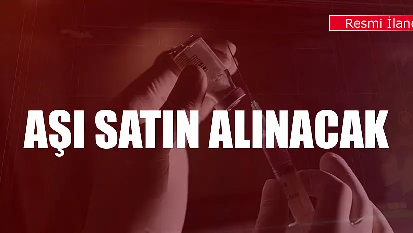 Aşı satın alınacak
