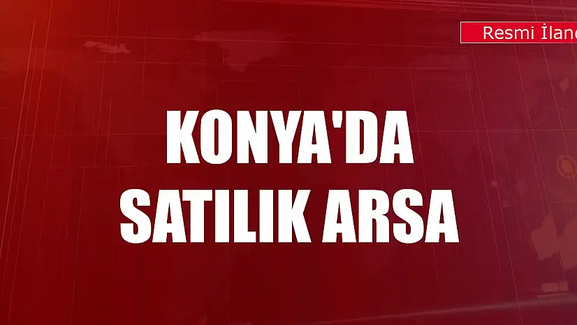 Konya'da satılık arsa