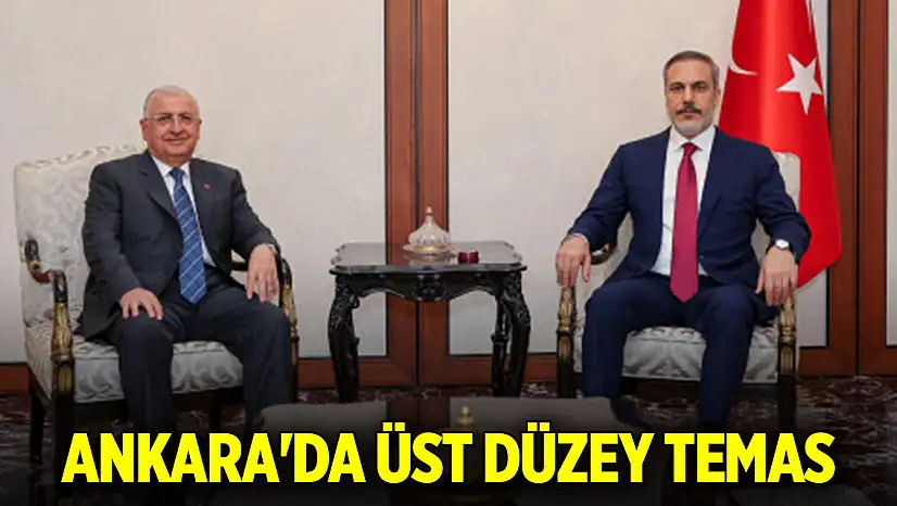 Ankara'da üst düzey temas