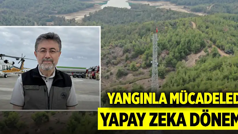Yangınla mücadelede yapay zeka dönemi