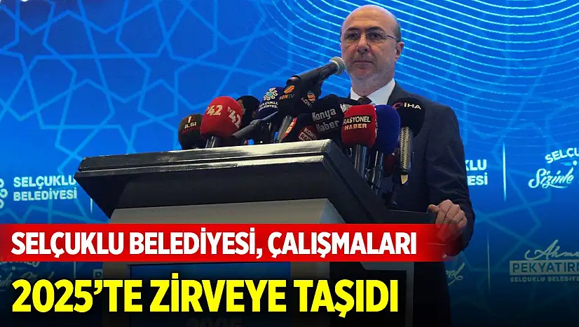 Selçuklu Belediyesi, çalışmaları 2025'te zirveye taşıdı