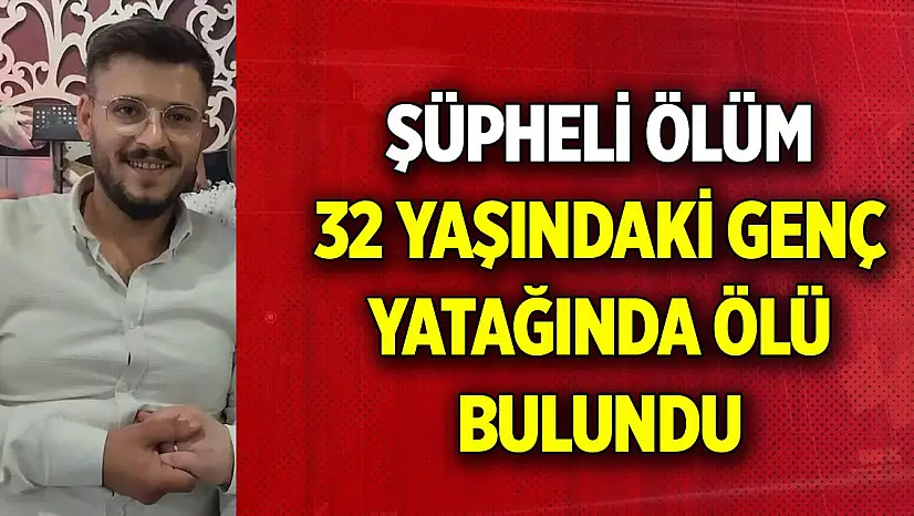 İnegöl'de şüpheli ölüm: 32 yaşındaki genç yatağında ölü bulundu