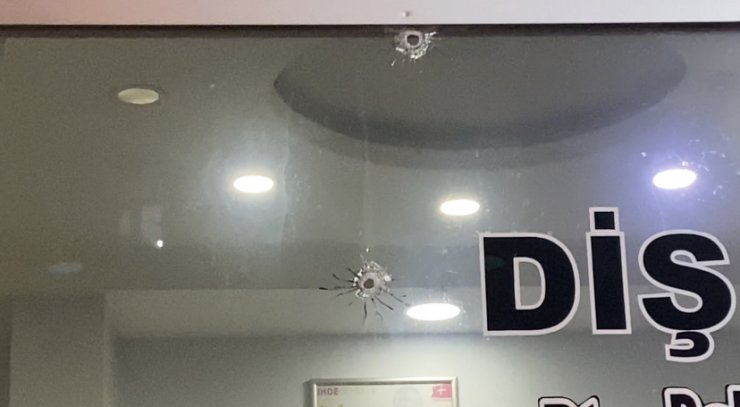 Diş kliniği kurşunlandı