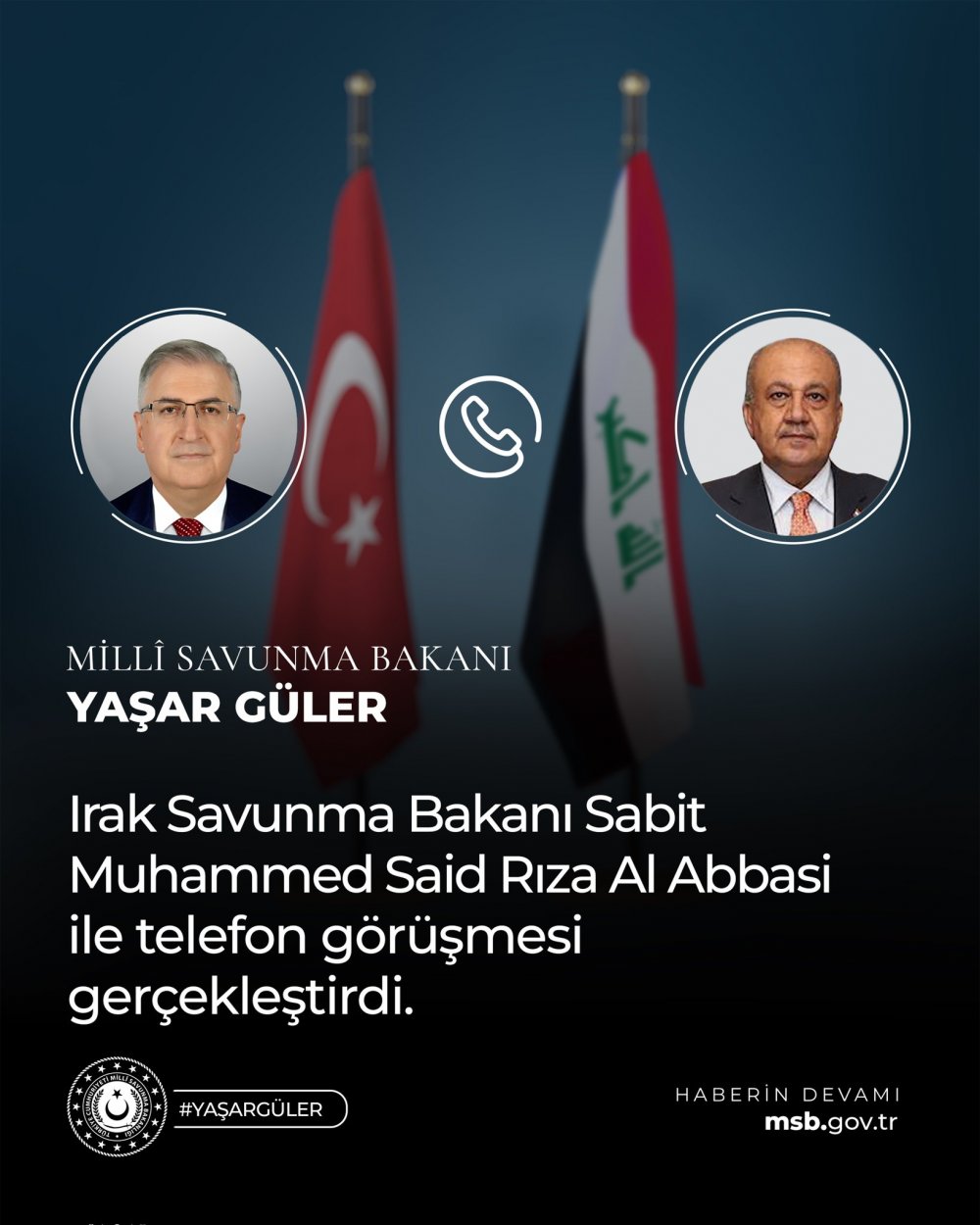 Bakan Güler, Iraklı mevkidaşı Abbasi ile görüştü