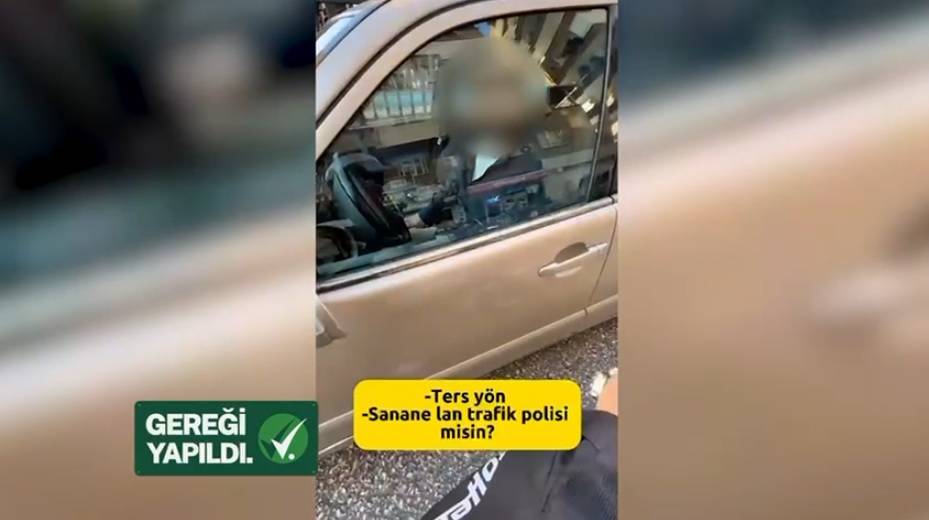 "Trafik polisi misin? İstediğim yerden giderim" demişti! Gereği yapıldı