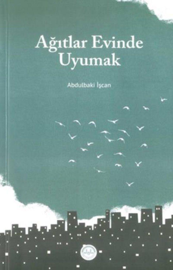 agitlar-evinde-uyumak-abdulbaki-iscan.jpg