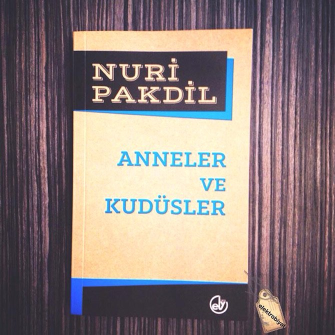 anneler-ve-kudusler-nuri-pakdil.jpg