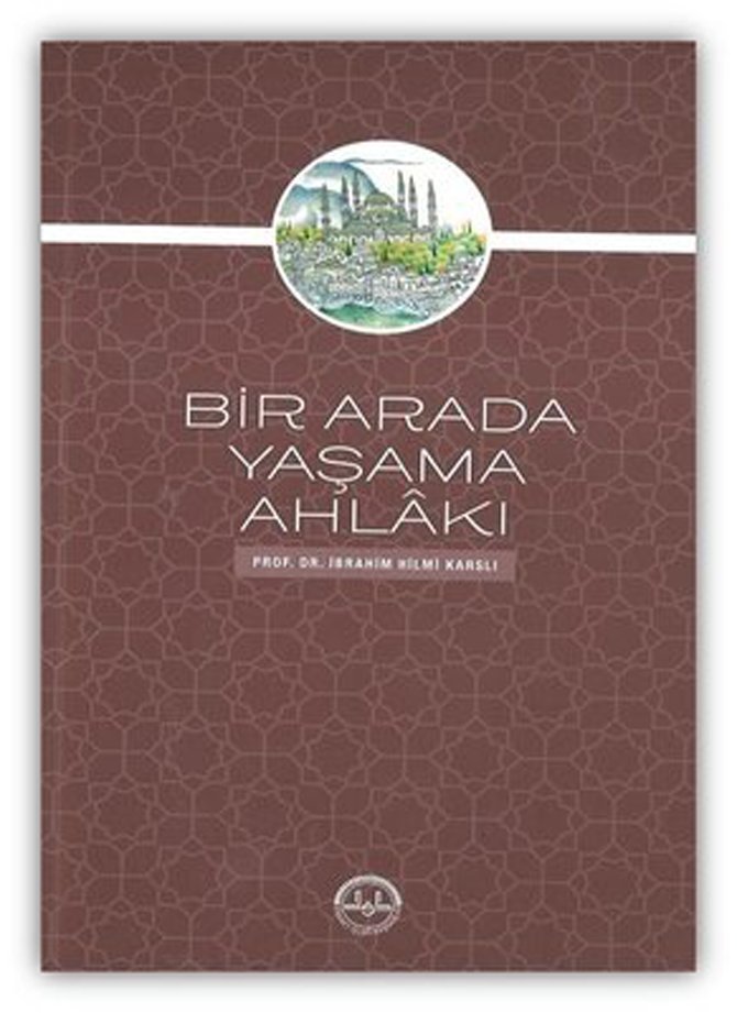 bir-arada-yasama-ahlaki-ibrahim-hilmi-karsli.jpg